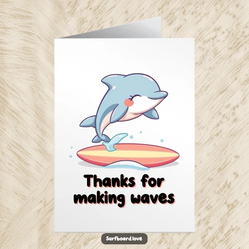 Funny Free Printable thank you card: A joyful dolphin expertly surfs a surfboard, conveying heartfelt gratitude with a big splash.